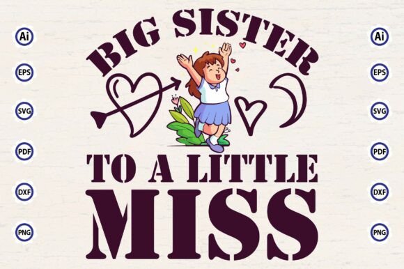 Big Sister to a Little Miss SVG: Graphics for Crafts