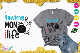 Bowling Mom Life: Graphics and Crafts for Creative Publishing