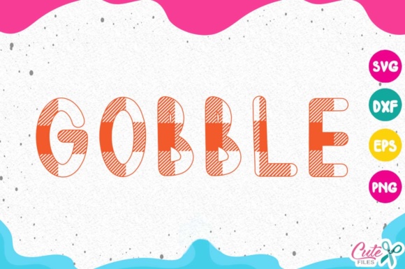 Gobble Buffalo Plaid, Thanksgiving Graphics and Crafts