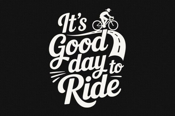 It's a Good Day to Ride SVG – Graphics & Crafts