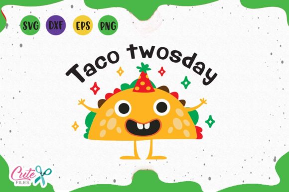Taco Twosday: Graphics and Crafts with a Twist